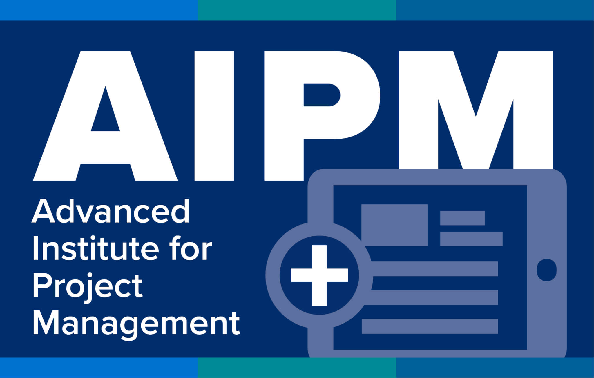 Advanced Institute for Project Management: Registration Now Open