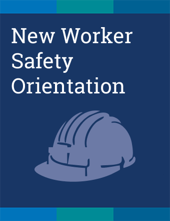 New Worker Safety Orientation