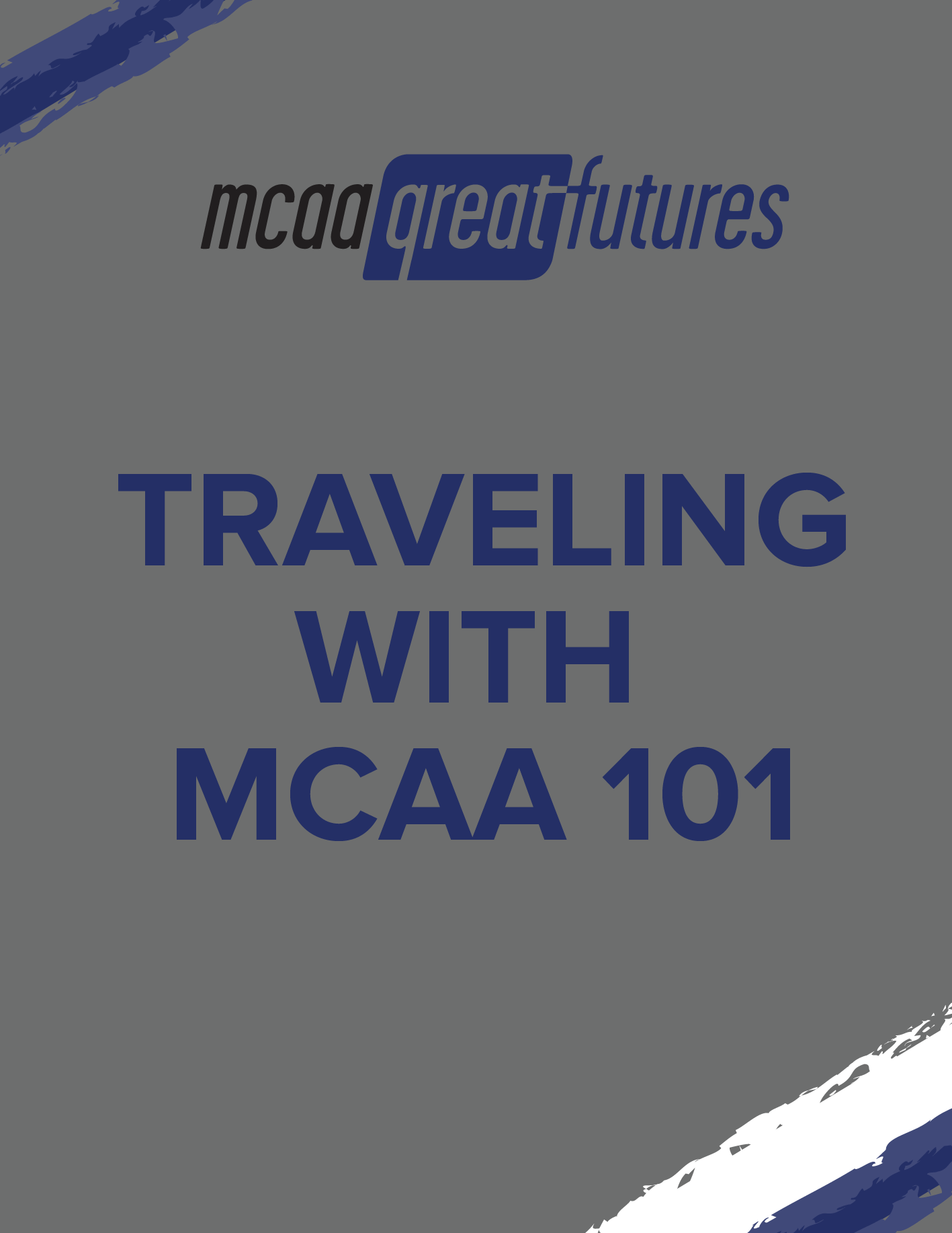 Traveling with MCAA 101 – Powerpoint