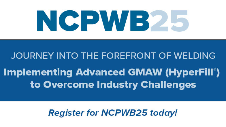 Find Out How to Solve Common Welding Challenges with HyperFill® at NCPWB25